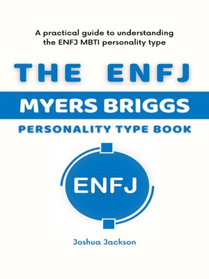 cover image of The ENFJ Myers Briggs Personality Type Book